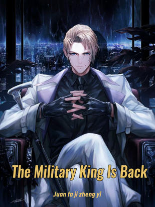 The Military King Is Back