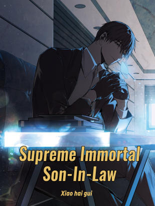 Supreme Immortal Son-In-Law