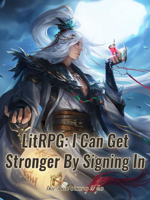 LitRPG: I Can Get Stronger By Signing In