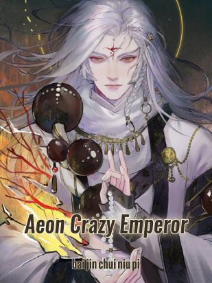 Aeon Crazy Emperor