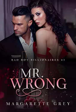 Mr. Wrong (Bad Boy Billionaires #1)
