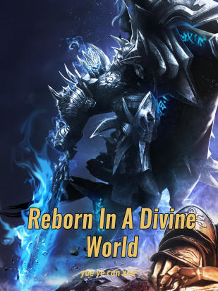 Reborn In A Divine World