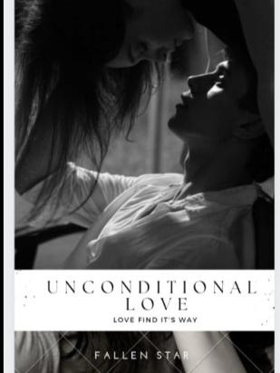 UNCONDITIONAL LOVE- love find it's way