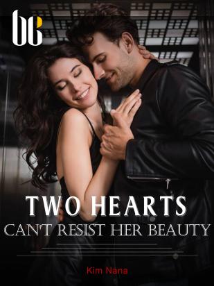 Two Hearts ( He can't resist her beauty)