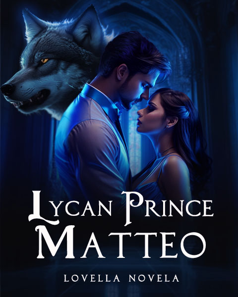 Lycan Prince Matteo Novel Full Story Book Babelnovel