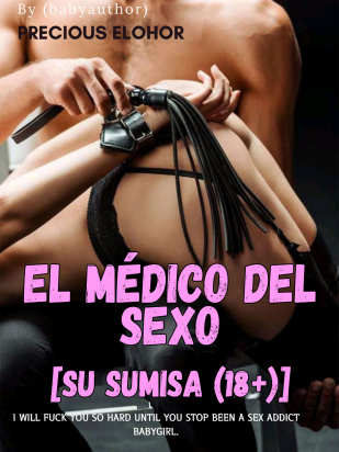 EL MÉDICO DEL SEXO [SU SUMISA (18+)]