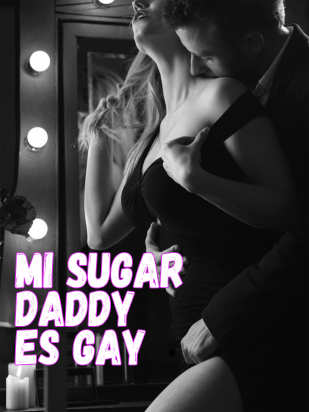 Mi Sugar Daddy es gay ES VERSION