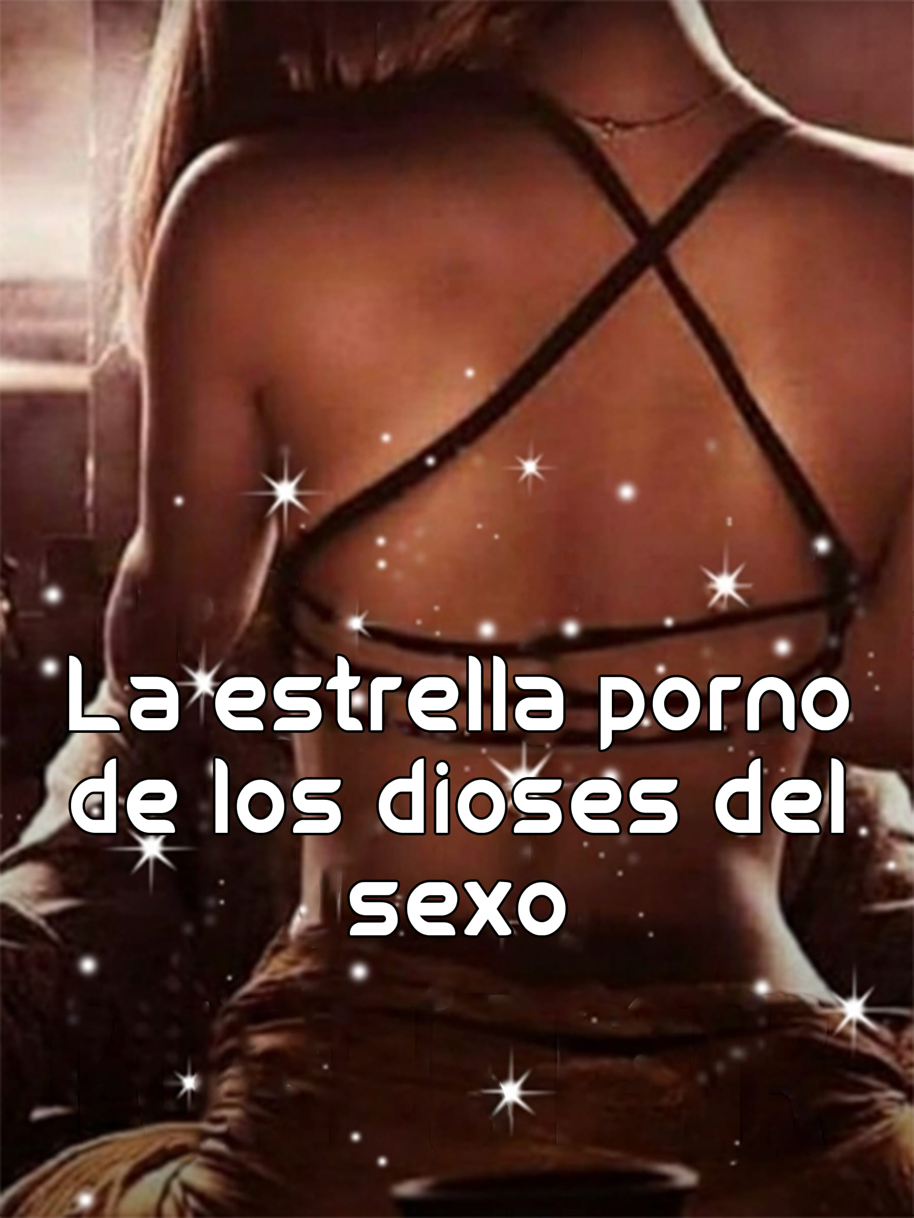 La estrella porno de los dioses del sexo Novel Full Story | Book -  BabelNovel