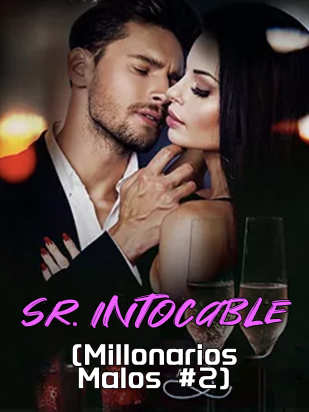 Sr. Intocable (Millonarios Malos #2)
