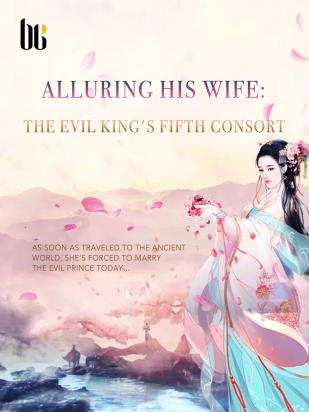 Alluring His Wife: The Evil King's Fifth Consort