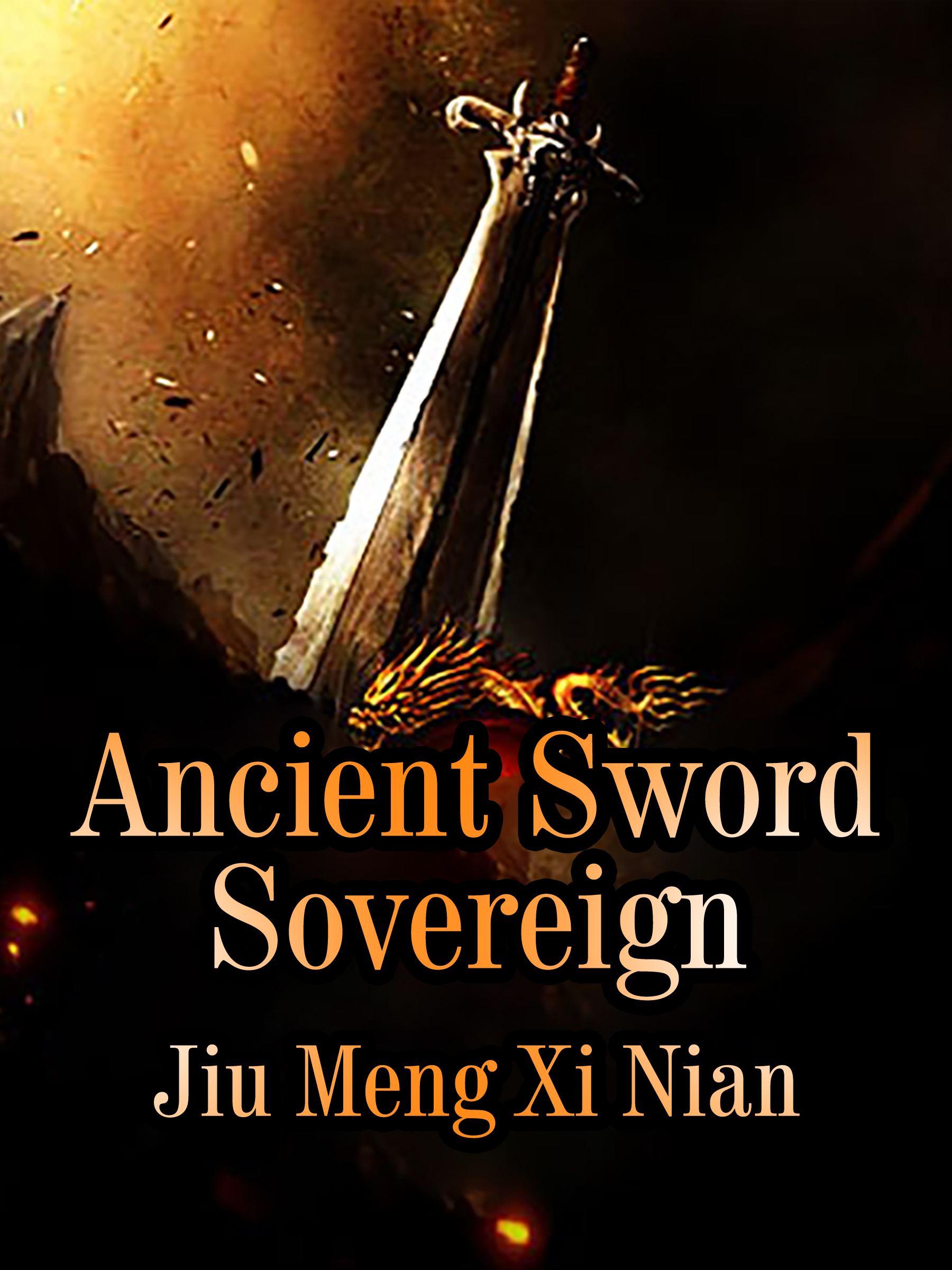 Ancient sword. Eternal Martial Sovereign. Age of Sovereign.