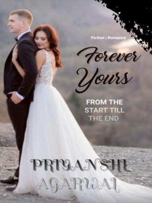 Forever Yours: From start till the end
