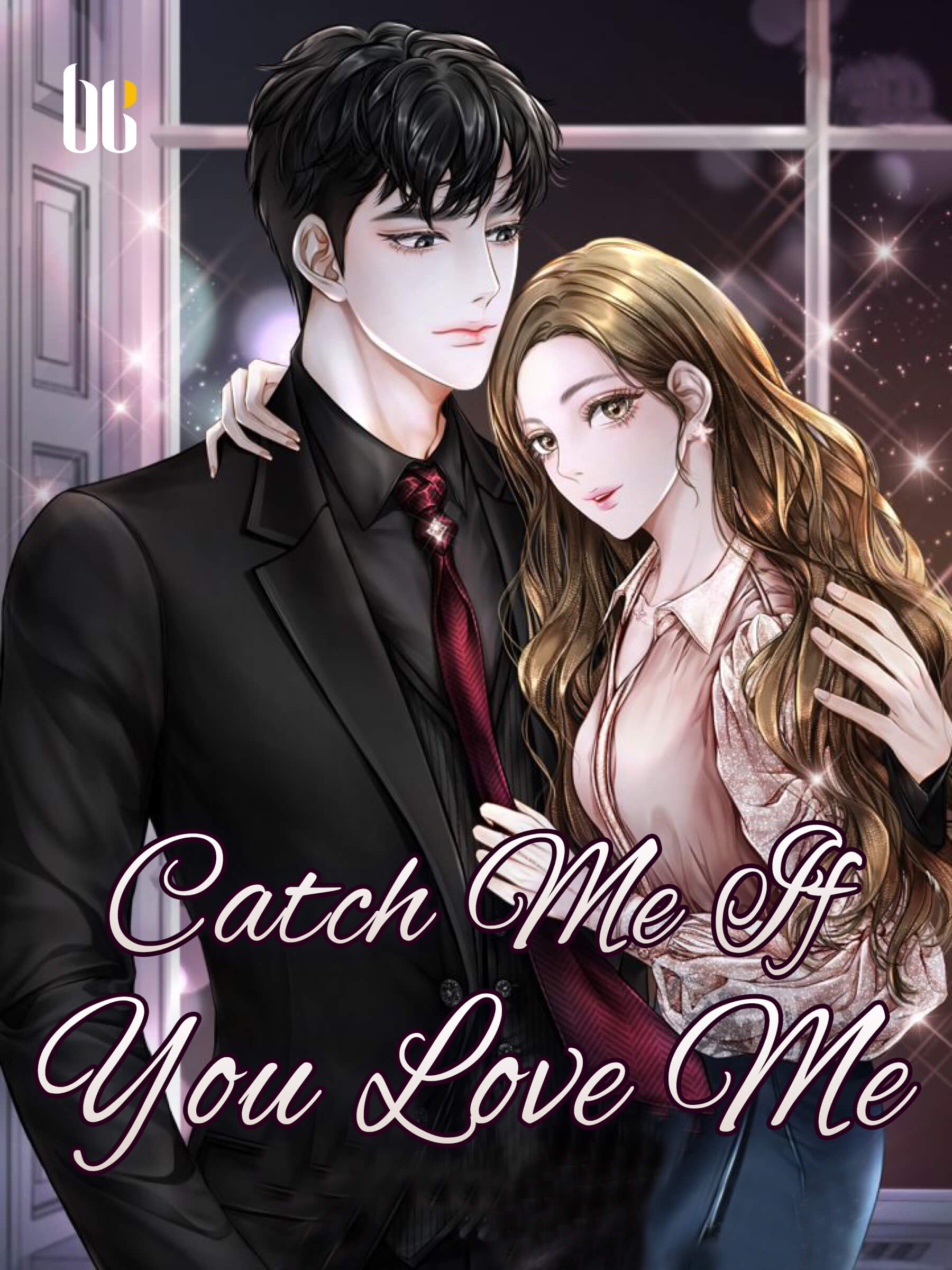 Catch Me If You Love Me Novel Full Story | Book - BabelNovel