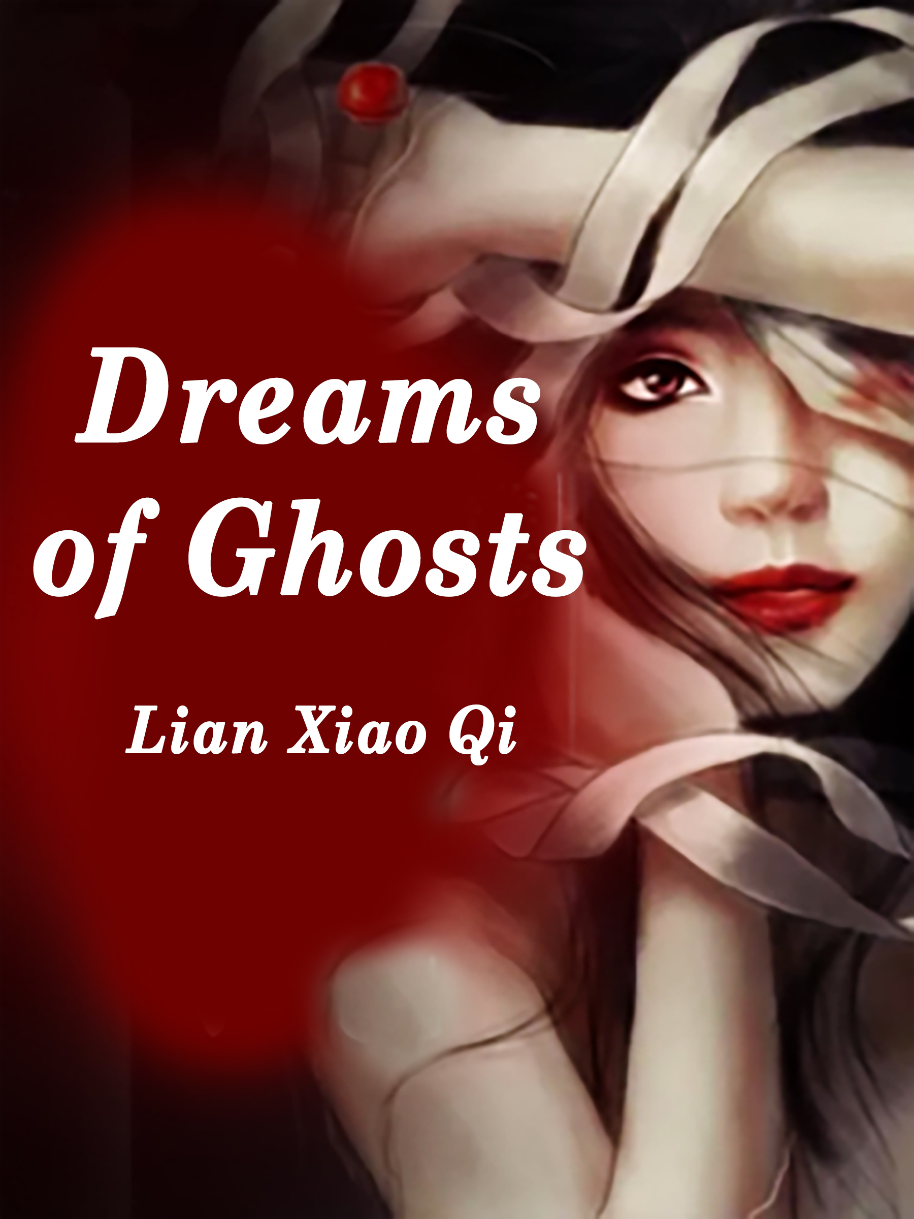 Dreams Of Ghosts Novel Full Story Book Babelnovel