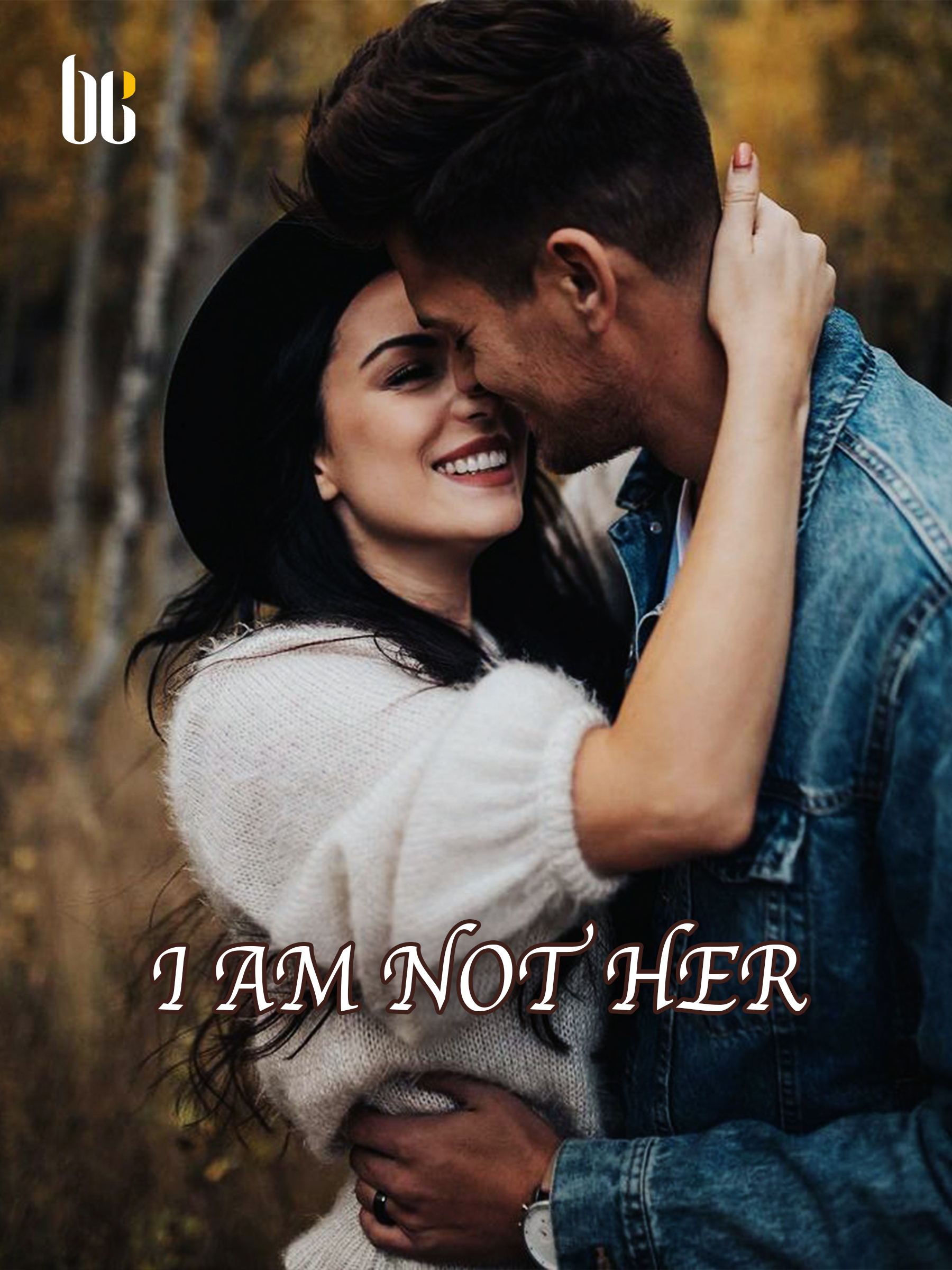 I Am Not Her Novel Full Story | Book - BabelNovel