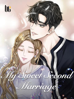 My Sweet Second Marriage Novel Full Story | Book - BabelNovel