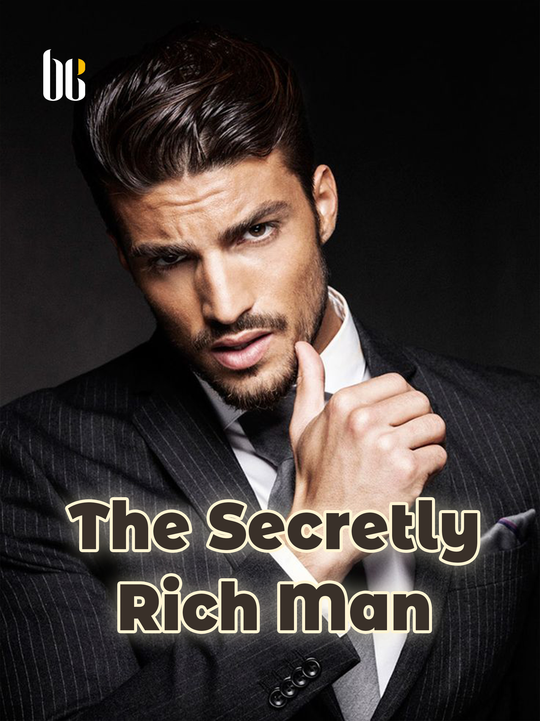 The Secretly Rich Man Novel Full Story Book Babelnovel