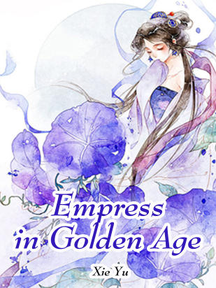 Empress in Golden Age