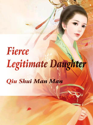 Fierce Legitimate Daughter
