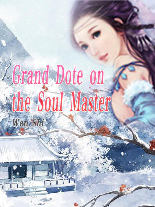 Grand Dote on the Soul Master