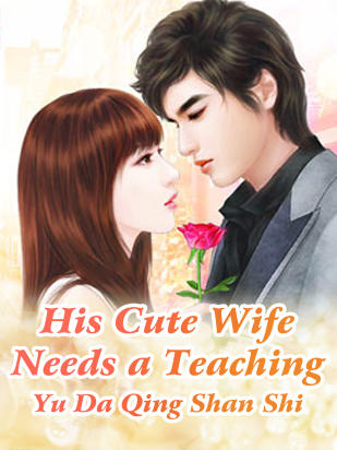 His Cute Wife Needs a Teaching