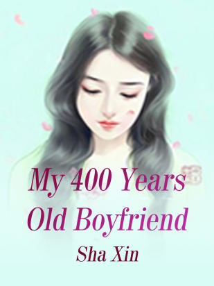 My 400 Years Old Boyfriend