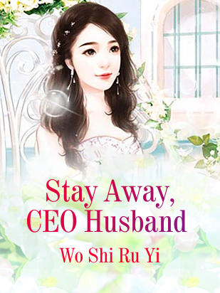 Stay Away, CEO Husband