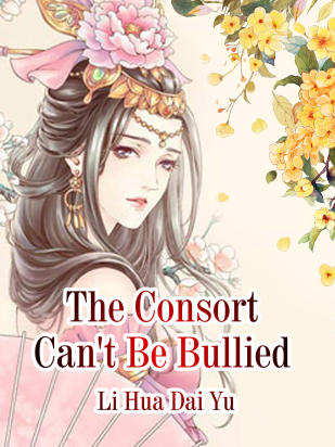 The Consort Can't Be Bullied