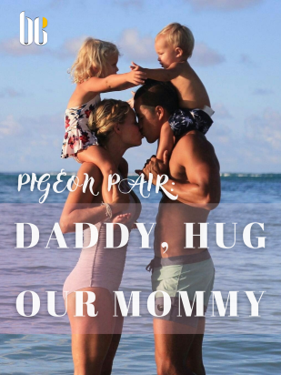 Pigeon Pair: Daddy, Hug Our Mommy