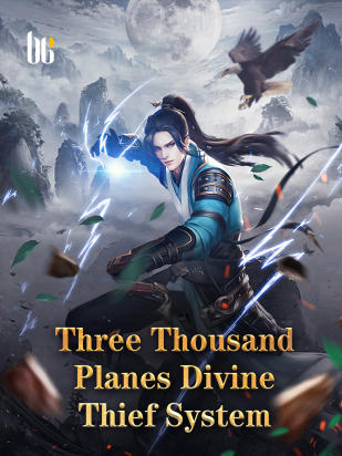 Three Thousand Planes Divine Thief System