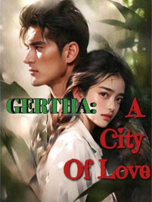 GERTHA: A City Of Love