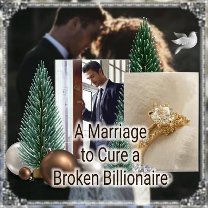 A Marriage To Cure A Broken Billionaire