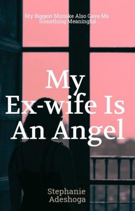 My Ex-wife Is An Angel