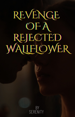 Revenge of a rejected wallflower
