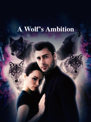 A Wolf’s Ambition