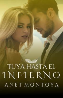 Tuya Hasta El Infierno (#3 Trilogía Infierno)