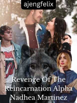 Revenge Of The Reincarnation Alpha Nadhea Martinez