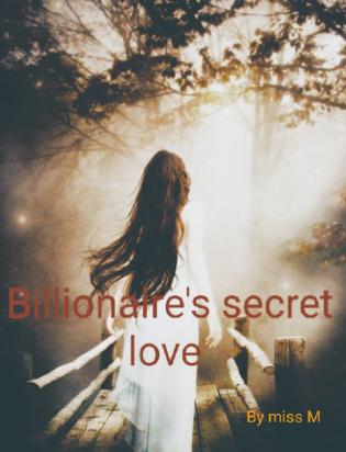 Billionaire's secret love