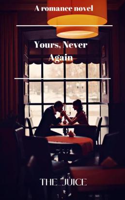 Yours, Never Again