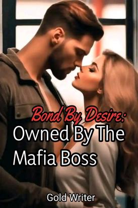 Bound By Desire: Owned By The Mafia Boss