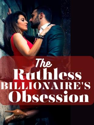 THE RUTHLESS BILLIONAIRE'S OBSESSION