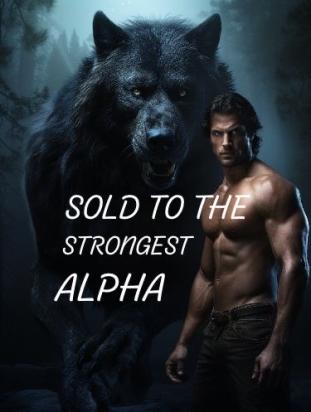 Sold To The Strongest Alpha
