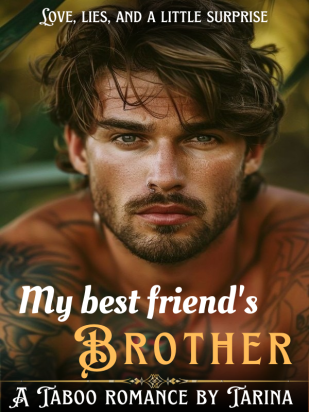 Forbidden Desire｜My Best Friend's Brother