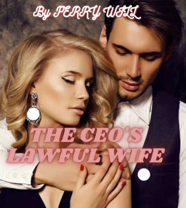 THE CEO'S LAWFUL WIFE