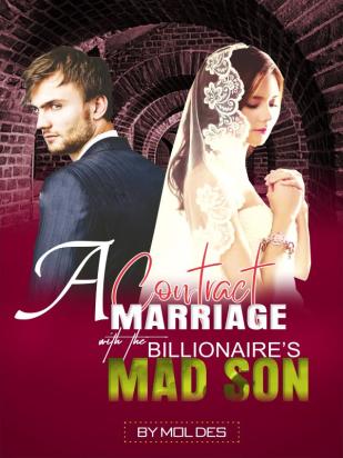 A Contract Marriage With The Billionaire's Mad Son