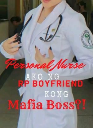 Personal Nurse OF Mafia Boss