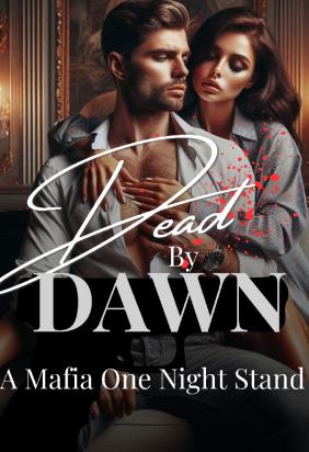 Dead By Dawn: A Mafia One Night Stand