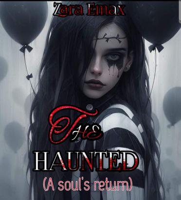 The Haunted (A Soul's Return)