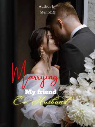 Marrying my friend ex-Husband