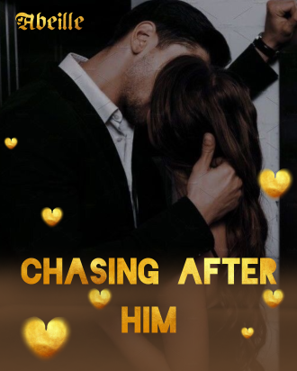 Chasing After Him